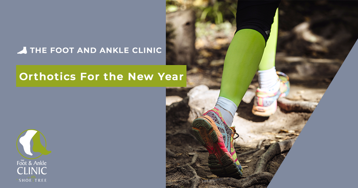 Orthotics for the New Year